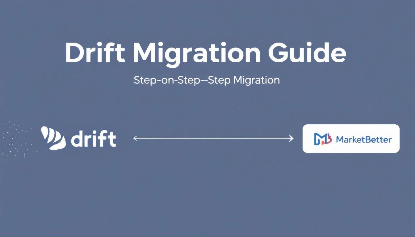 Drift to MarketBetter Migration Guide